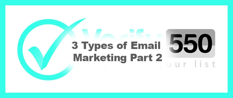 3 Types of Email Marketing Part 2