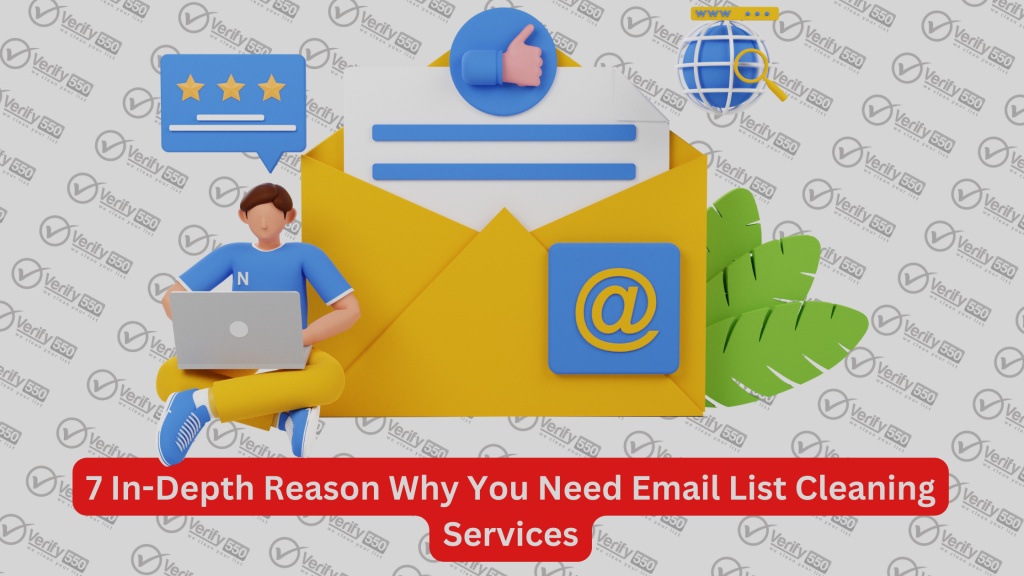 7-in-depth-reason-why-you-need-email-list-cleaning-services